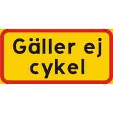 Tilläggsskylt Gäller ej cykel